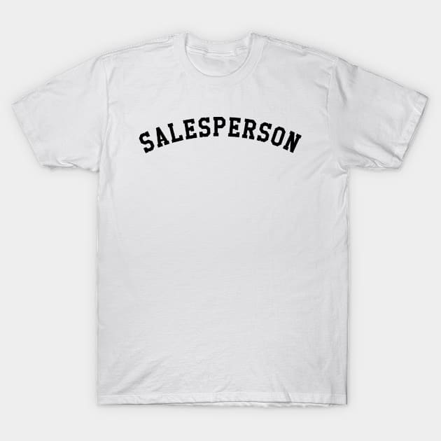 Salesperson T-Shirt by KC Happy Shop